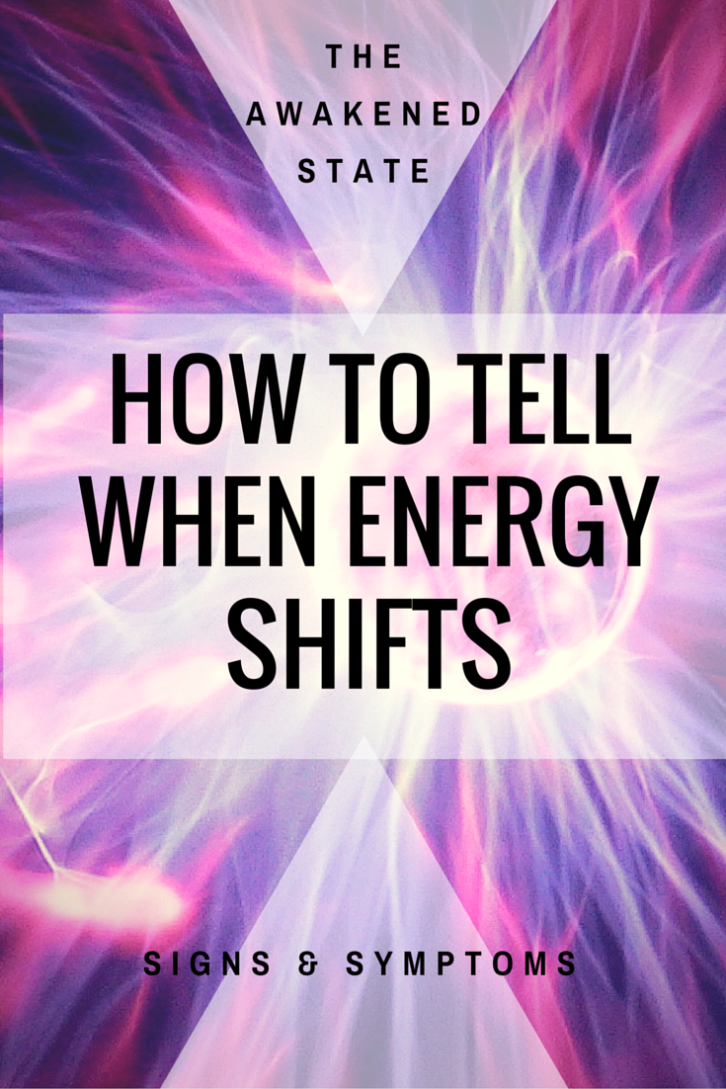 How to Tell When Energy Shifts • The Awakened State