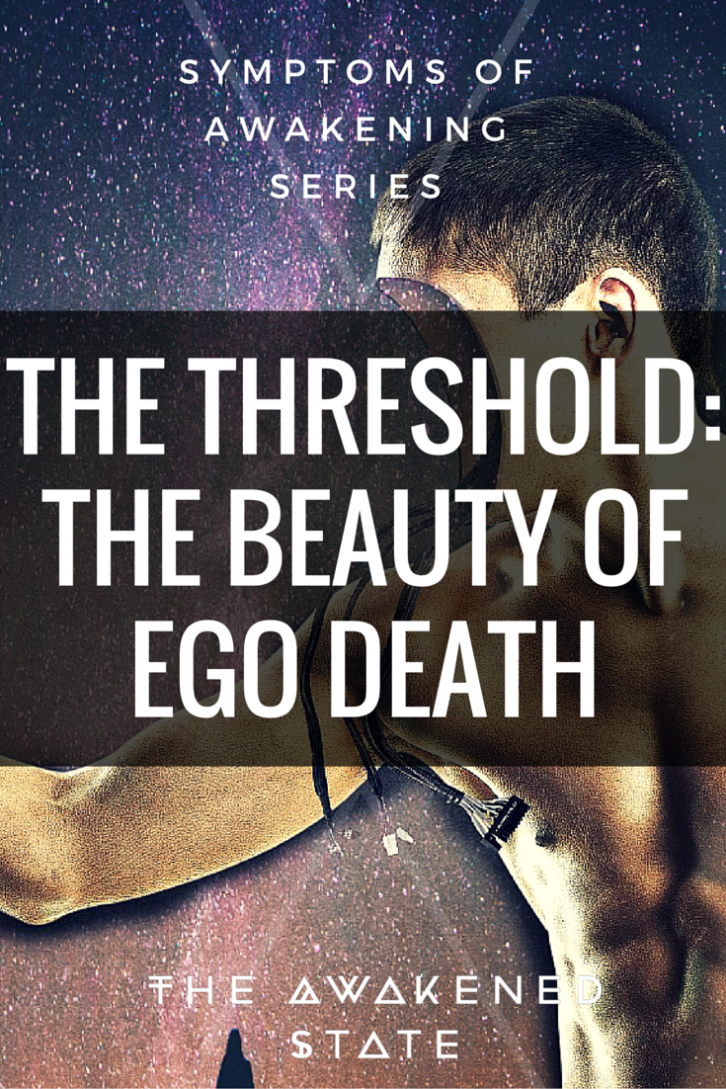 the-threshold-the-beauty-of-ego-death-the-awakened-state