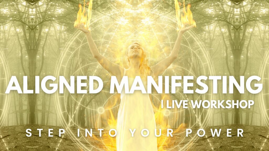 Aligned manifesting live workshop